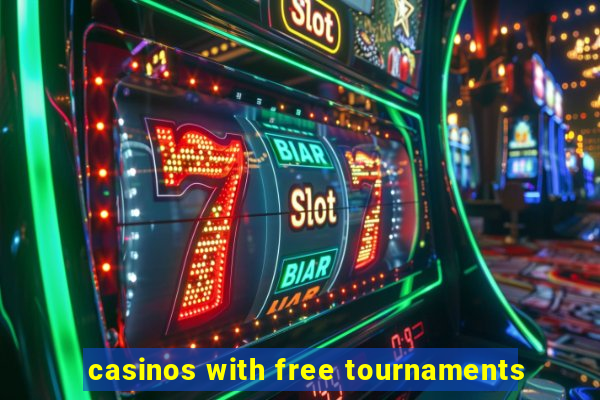 casinos with free tournaments