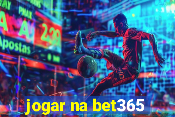 jogar na bet365