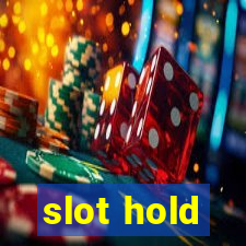 slot hold