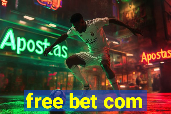 free bet com