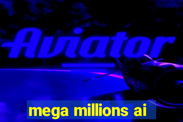 mega millions ai