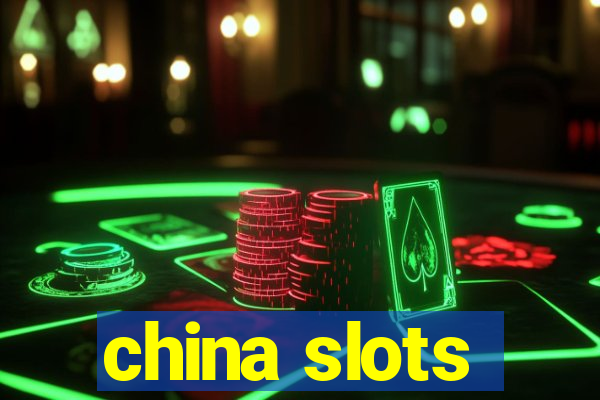 china slots