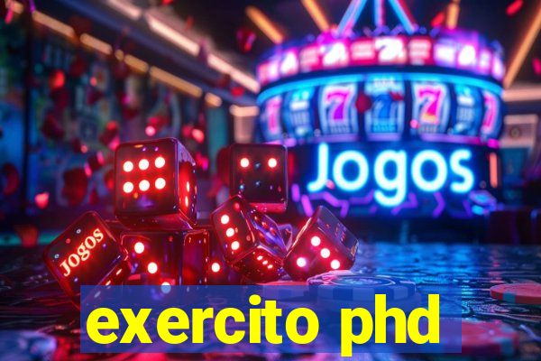 exercito phd