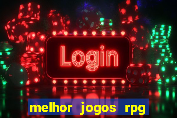 melhor jogos rpg para android