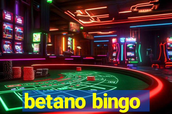 betano bingo