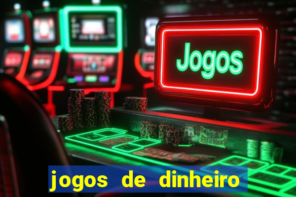 jogos de dinheiro real sem deposito