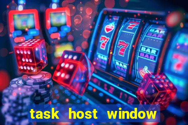 task host window what is it