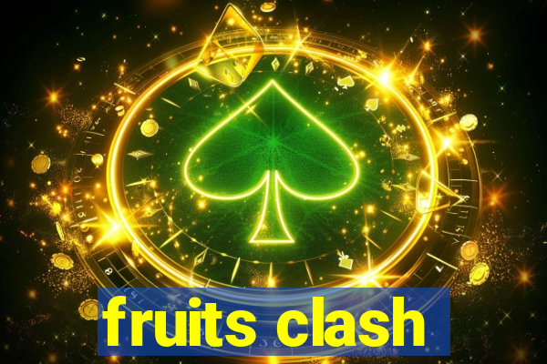 fruits clash