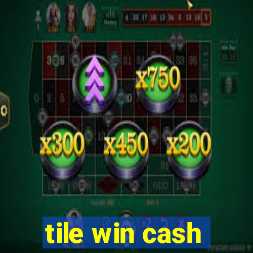 tile win cash