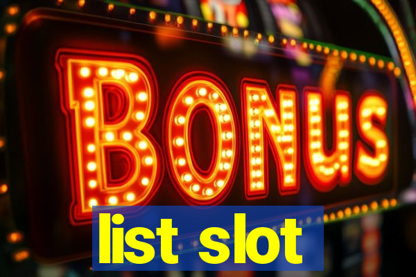 list slot