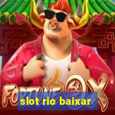 slot rio baixar