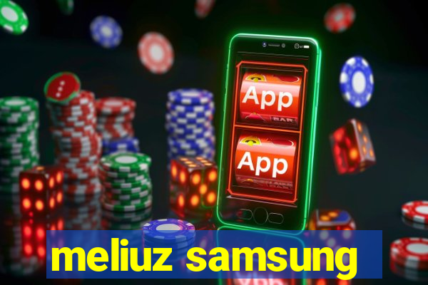 meliuz samsung