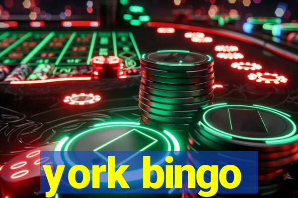 york bingo