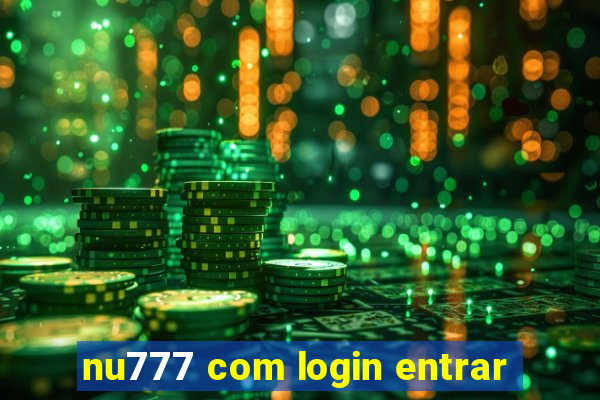 nu777 com login entrar