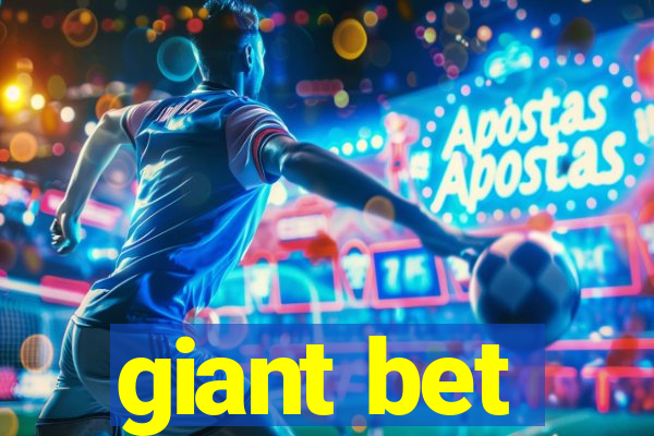 giant bet