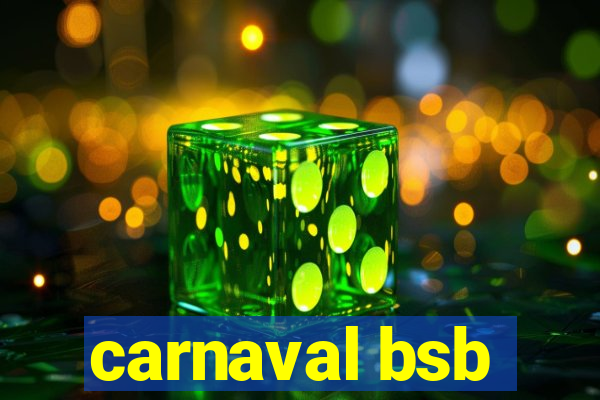 carnaval bsb