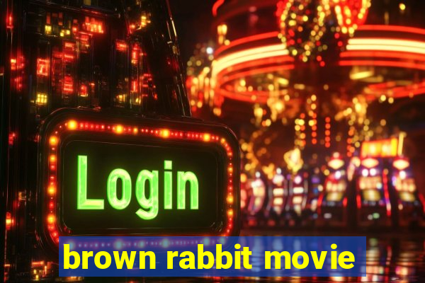 brown rabbit movie