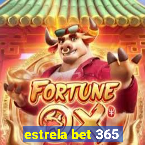 estrela bet 365