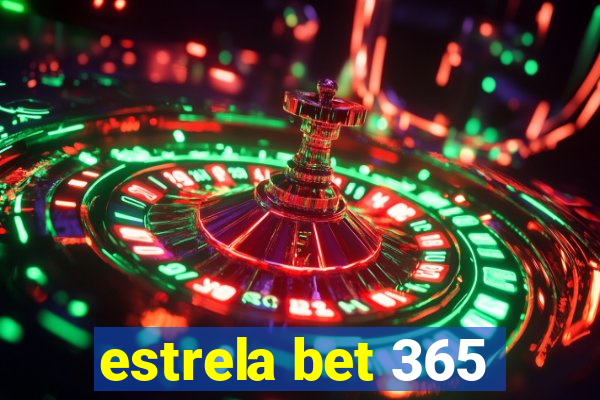 estrela bet 365