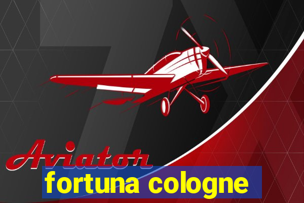 fortuna cologne