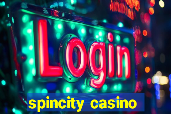 spincity casino