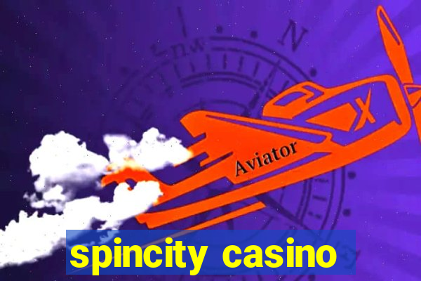 spincity casino