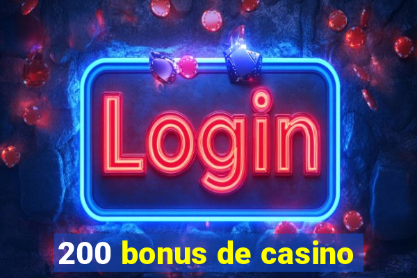 200 bonus de casino