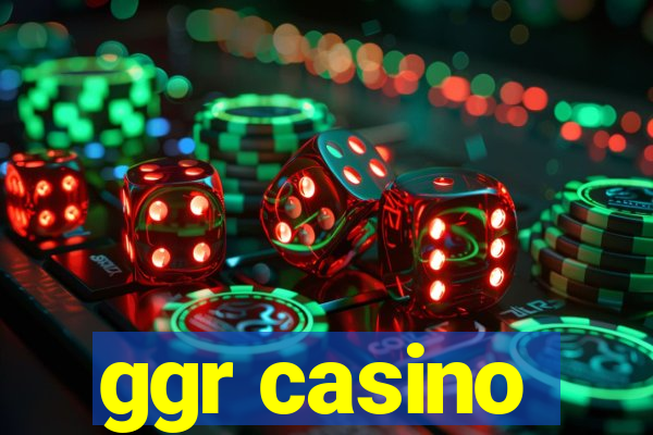 ggr casino