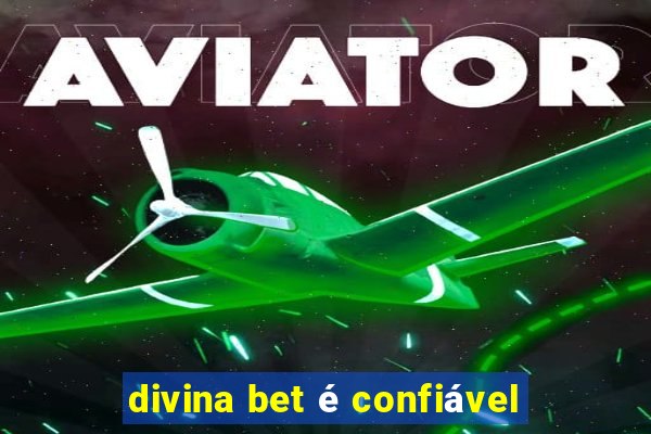 divina bet é confiável