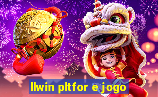 llwin pltfor e jogo