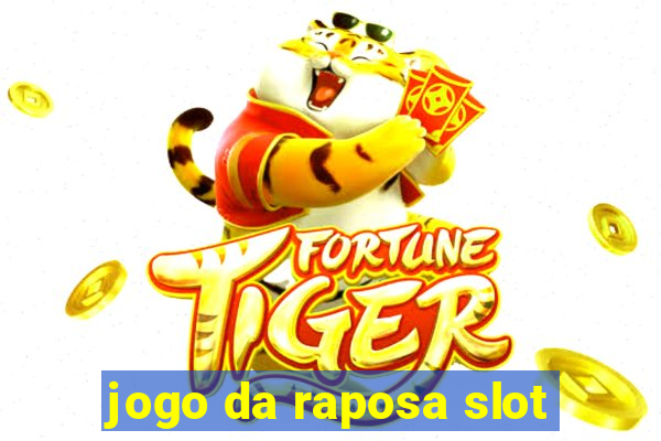 jogo da raposa slot