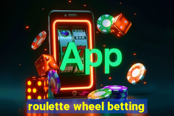 roulette wheel betting