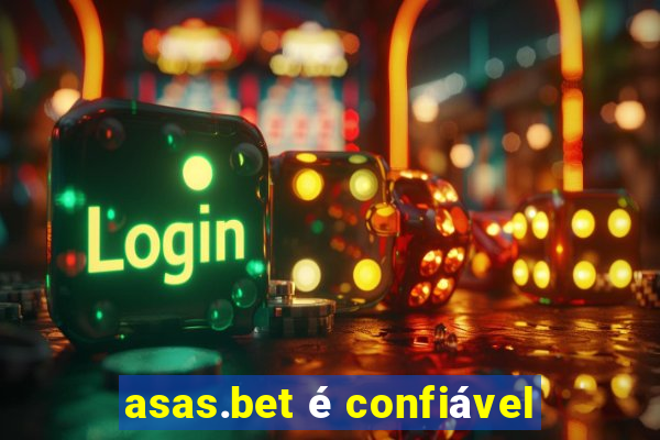 asas.bet é confiável