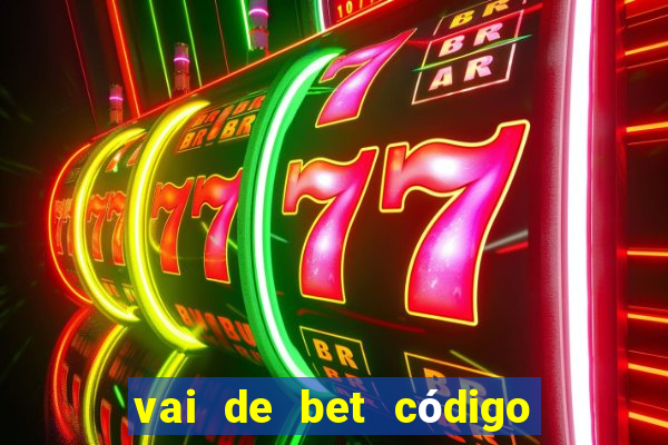 vai de bet código promocional gusttavo lima