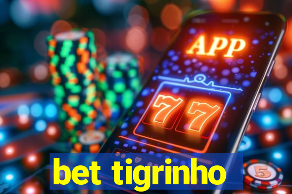 bet tigrinho