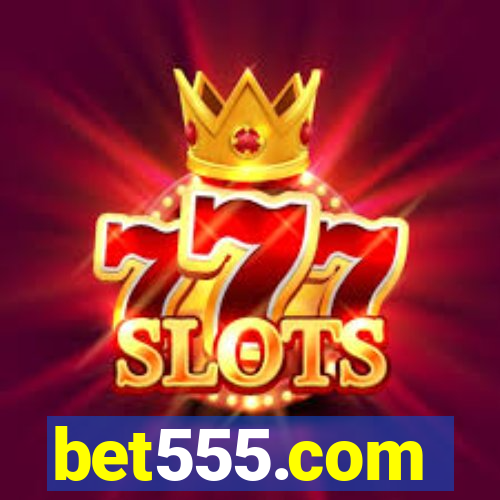 bet555.com