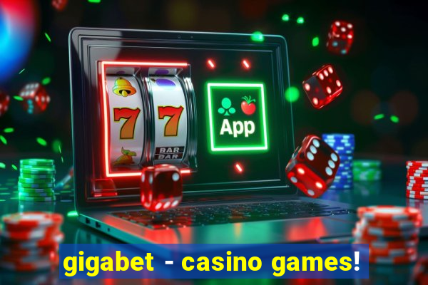 gigabet - casino games!