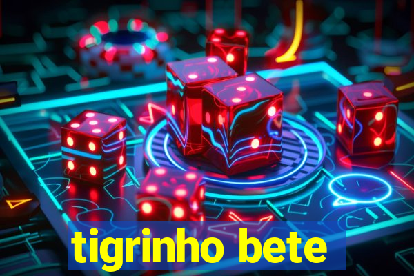 tigrinho bete