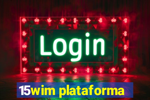 15wim plataforma