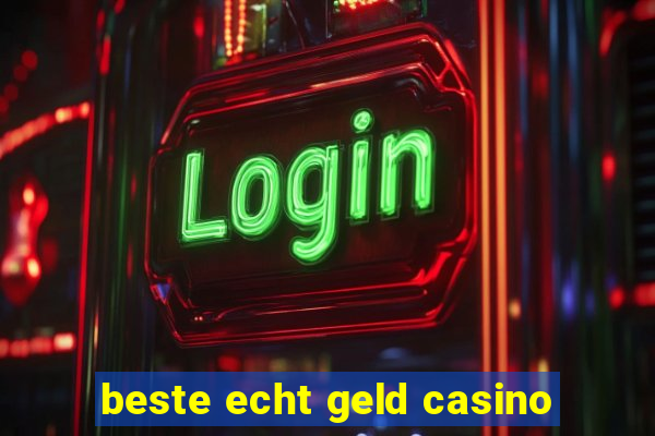 beste echt geld casino