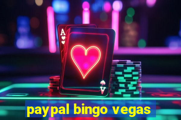 paypal bingo vegas