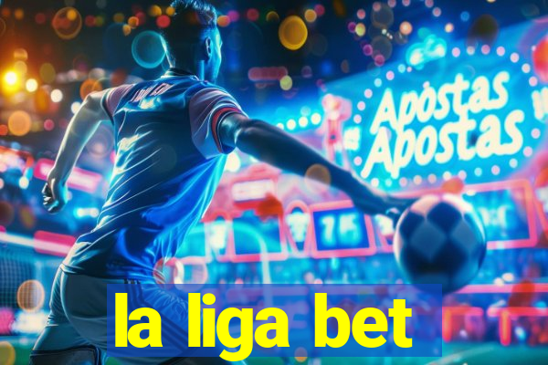 la liga bet