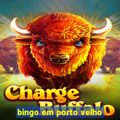 bingo em porto velho