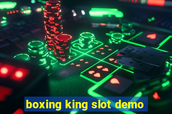 boxing king slot demo