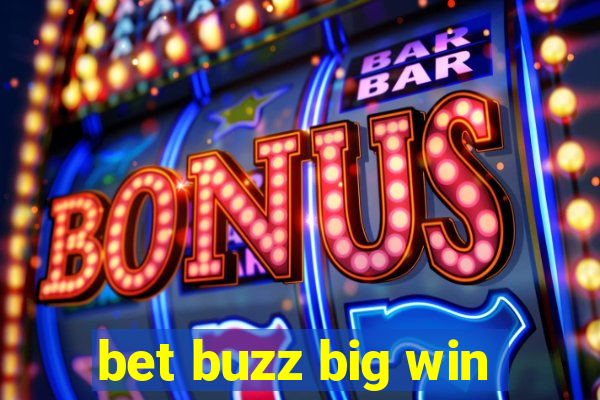 bet buzz big win