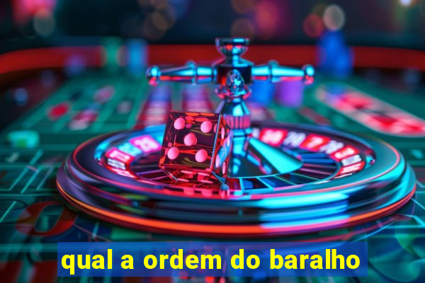 qual a ordem do baralho