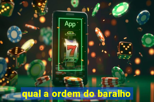 qual a ordem do baralho