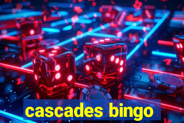 cascades bingo