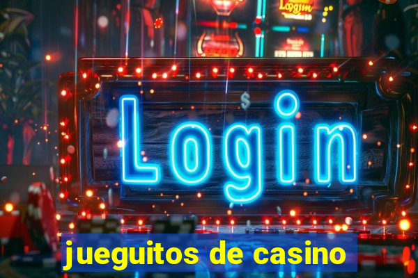 jueguitos de casino