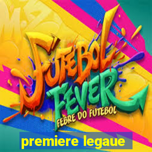 premiere legaue